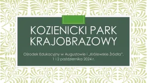 Wycieczka do Kozienickiego Parku Krajobrazowego