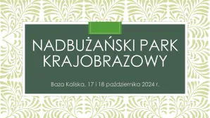 Przyrodnicze szlaki Mazowsza - Nadbużański Park Krajobrazowy