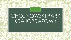 Przyrodnicze szlaki Mazowsza - Chojnowski Park Krajobrazowy